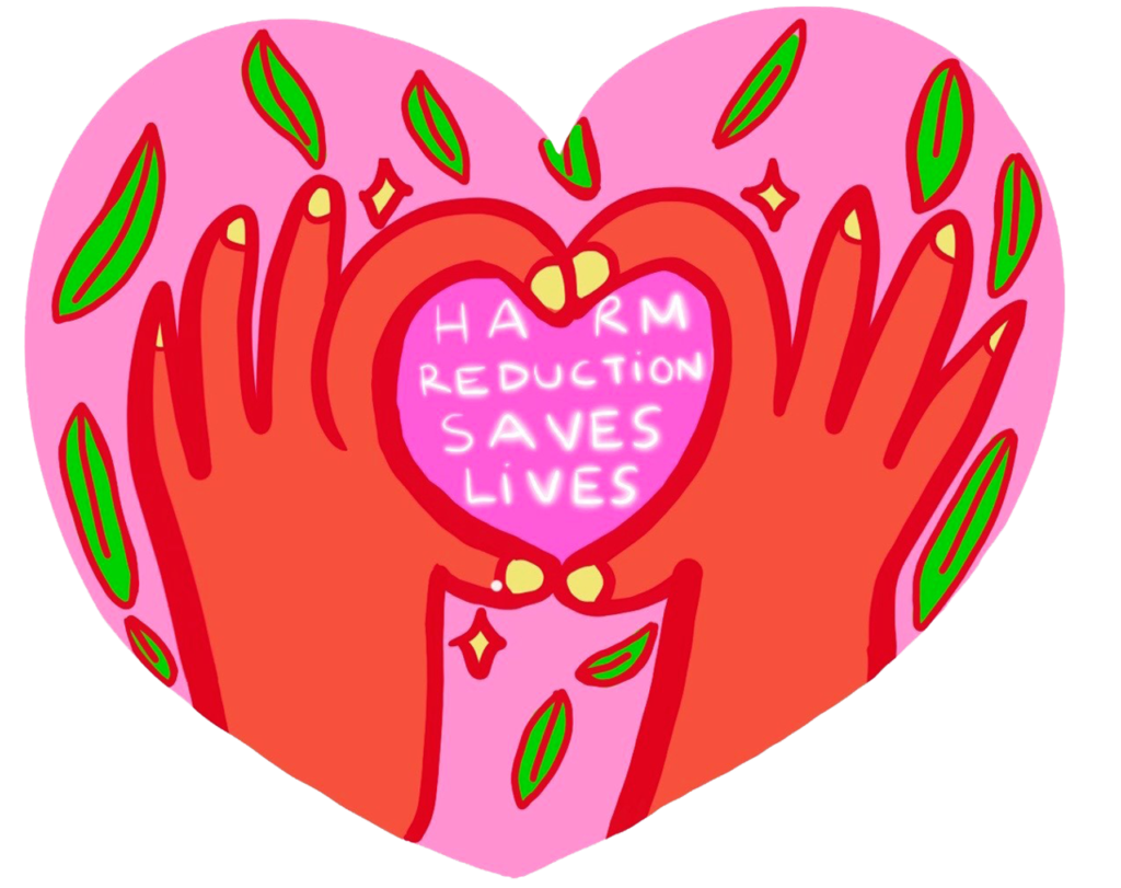 A pink drawn heart with two red hands making a heart inside. The text reads "Harm Reduction Saves Lives"